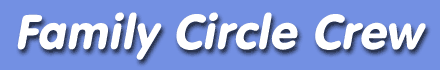 Family Circle Crew